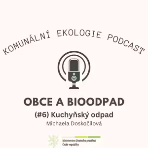 Obce a bioodpad #6 - Michaela Doskočilová: Kuchyňský odpad