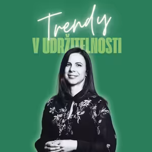 Trendy v udržitelnosti #85 – Markéta Jechová, PWC