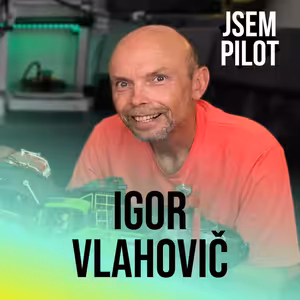 20 let v RC modelech a odvrácená strana závodění - Igor Vlahovič | Podcast Jsem Pilot |