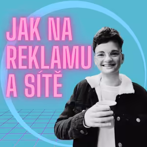 Jak na reklamu a sítě