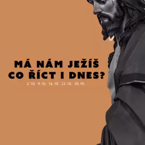 Má nám Ježíš co říct i dnes 3 - Ondra Szturc