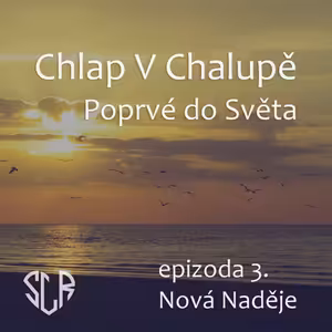 Poprvé do Světa - 3. Nová Naděje