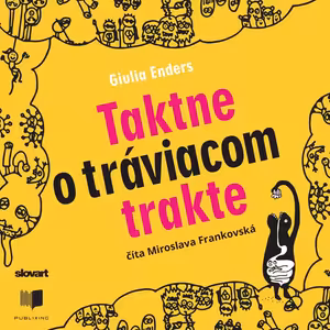 Giulia Enders - Taktne o tráviacom trakte