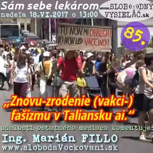 Sám sebe lekárom 85 - 2017-06-18 Znovu-zrodenie (vakci-)fašizmu v Taliansku ai.