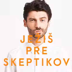 Ježiš rozdeľuje – Ježiš pre skeptikov 3