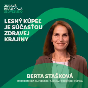 #04 Lesný Kúpeľ je súčasťou Zdravej krajiny