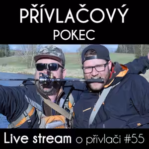 Přívlač live #55 - Pokec s vámi