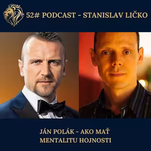 52#PODCAST - Ján Polák - Ako mať mentalitu hojnosti
