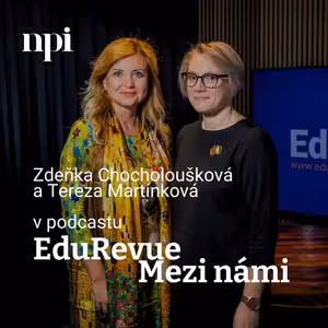 Zdeňka Chocholoušková a Tereza Martínková: Učitelkou jsem být nechtěla. Pak jsem zjistila, že je to nejlepší práce na světě.