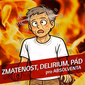 Zmatenost, delirium a pád