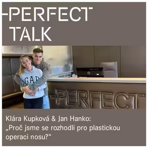 17. Klára Kupková & Jan Hanko: „Proč jsme se rozhodli pro plastickou operaci nosu?"