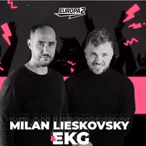 EKG & MILAN LIESKOVSKY RADIO SHOW 208 EUROPA 2 / Ardin x LIIA (SK) Track Of The Week