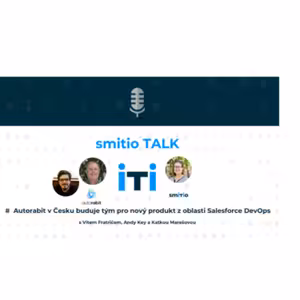 smitio TALK no.29 # Autorabit v ČR buduje tým pro vývoj nového produktu v oblasti Salesforce DevOps