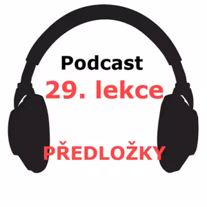 29. LEKCE - PŘEDLOŽKY KOMPLET - onlinespanelsky.cz
