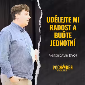 Udělejte mi radost a buďte jednotní