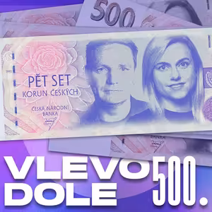 500. epizoda: Ztraceni ve Sněmovně. Jak jsme podváděli - a stejně prohráli