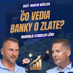 Martin Králech - Prečo centrálne banky vo veľkom nakupujú Zlato? Vedia niečo viac?