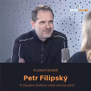 Petr Filipský – studiový zvukař: K Davidovi Kollerovi vedla dlouhá cesta