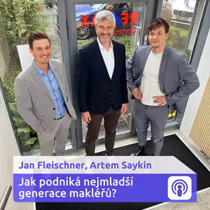 Jak podniká nejmladší generace makléřů? – Jan Fleischner, Artem Saykin