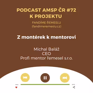 Podcast #72: Z montérek k mentorovi