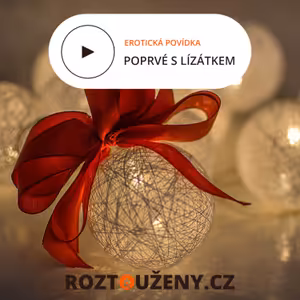 Erotická povídka: Poprvé s lízátkem | Roztouženy.cz