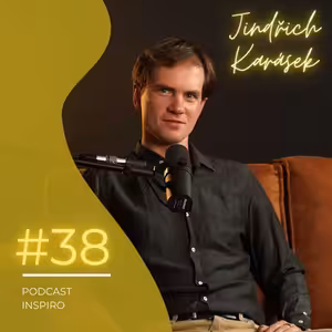 #38 Jindřich Karásek: Život hackera - film vs. realita. Jak nepřijít o všechna data? | Inspiro