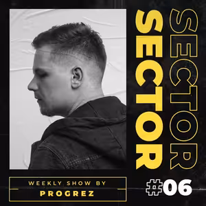 House & Tech House | #Sector Music Show 006