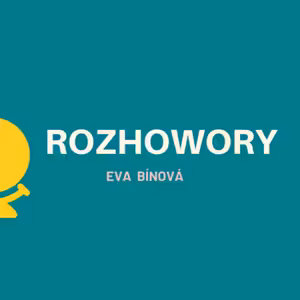 ROZHOWORY s Evou Bínovou