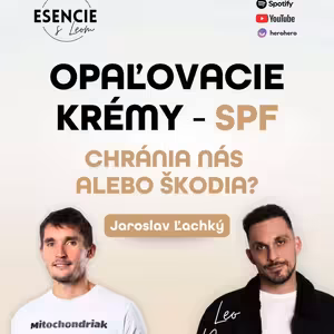 151# MUSÍME SA PRED SLNKOM CHRÁNIŤ? - Jaroslav Ľachký - ESENCIE