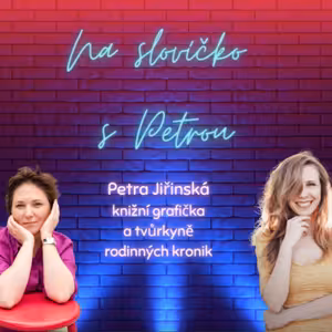 Kroniky plné příběhů, emocí a vzpomínek (knižní grafička a tvůrkyně rodinných kronik Petra Jiřinská)