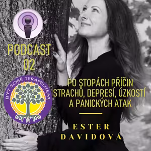 Po stopách příčin strachů, úzkostí, depresí a panických atak