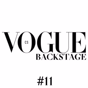 #VogueBackstage E11: Každý má své kořeny. I Vogue CS