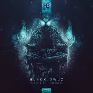 Bl4ck Owlz - Pressure [HBM009] OUT NOW!!!