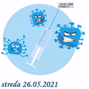 Cesta vzostupu 118 - 2021-05-26 Očkovanie : Hrozba, alebo záchrana ? 3. časť