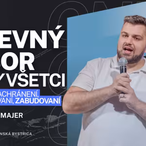 Cirkevný zbor PRESAHUJE teba, dvoch-troch aj neformálne stretnutia | Rasti Majer