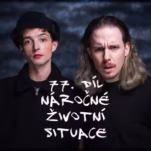 77. díl - Náročné životní situace