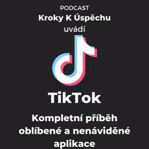 TikTok- PROTI VŠEM! Příběh nejkontroverznější aplikace současnosti. | USA vs. Čína | Z obýváku až na miliardu uživatelů | ByteDance a Toutiao- neznámí giganti, které ani bohatá konkurence nebrala vážně.
