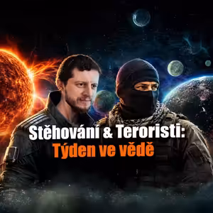 Stěhování & Teroristi - Týden ve vědě 10.-16.8. 2026 | #JaRon