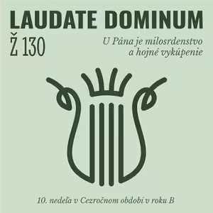 Ž 130: U Pána je milosrdenstvo a hojné vykúpenie