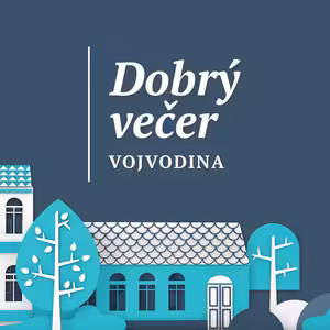 Dobrý večer Vojvodina - 04.10.2024.