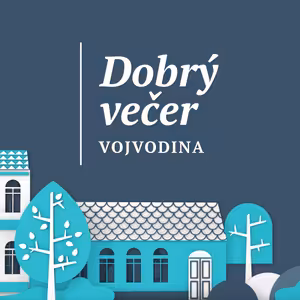 Dobrý večer Vojvodina - 10.01.2025.