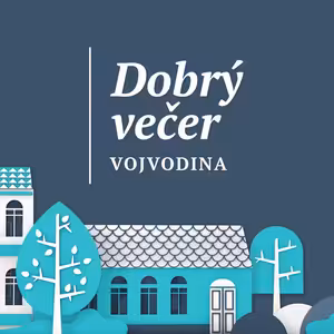 Dobrý večer Vojvodina - 14.03.2025.