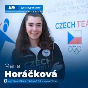 #9 Marie Horáčková: Poprvé exkluzivně o nešťastném charteru do Tokia. Ale i Vilému Tellovi a lukostřeleckých pikantériích