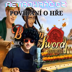 POVÍDÁNÍ O HŘE: Broken Sword - Shadow of the templars