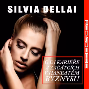 S03E36 Silvia Dellai exkluzivně jen u nás o DJ kariéře a začátcích v hanbatém byznysu