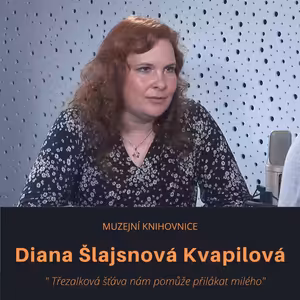 Diana Šlajsnová Kvapilová – muzejní knihovnice: Třezalková šťáva nám pomůže přilákat milého