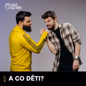 S2 Ep17: A CO DĚTI?: Mají si kde hrát/trénovat?