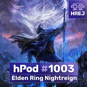 hPod #1003 - Elden Ring Nightreign