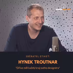 Hynek Troutnar – sběratel etiket: Dříve měl každý kraj svého designéra