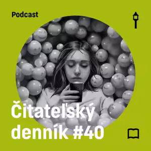 Čitateľský denník #40 — Úzkostná generácia & Zábavou k smrti (Šimon Evin, Jakub Lenart)